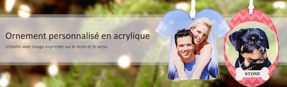 Ornements en acrylique personnalises